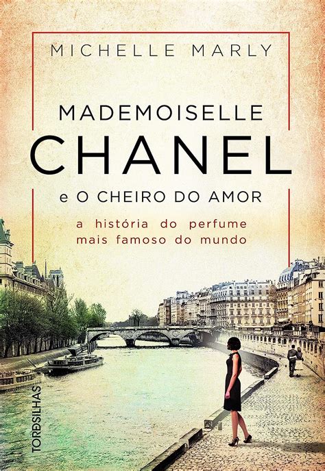 Mademoiselle Chanel e o cheiro do amor: A história 